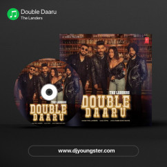 Double Daaru song download by The Landers