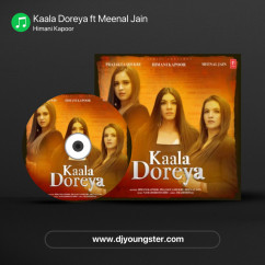 Himani Kapoor released his/her new Punjabi song Kaala Doreya ft Meenal Jain