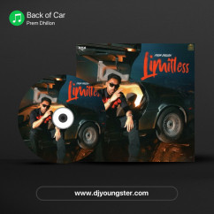 Prem Dhillon released his/her new Punjabi song Back of Car