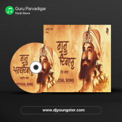Guru Parvadigar song lyrics by Ranjit Bawa