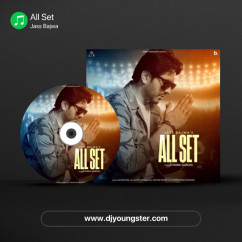 All Set song download by Jass Bajwa