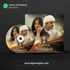 Zeher Mohabbat song Lyrics by Afsana Khan