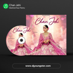 Chan Jehi song Lyrics by Mankirat Kaur Pannu