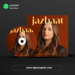 Jazbaat song Lyrics by Sargi Maan