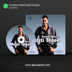 Kamal Heer released his/her new Punjabi song Charkha Katdi Katdi Kudiye