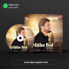 Mithe Bol song lyrics by Sajjan Adeeb