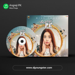 Miss Pooja released his/her new Punjabi song Angreji PK