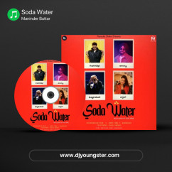 Soda Water song lyrics by Maninder Buttar