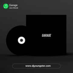 Garage song download by Jass Manak