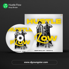 Roop Bhullar released his/her new Punjabi song Hustle Flow