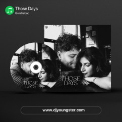 Those Days song download by Gurshabad